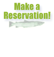 Make a Reservation!