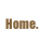 Home!